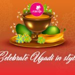 Celebrate Ugadi in style!